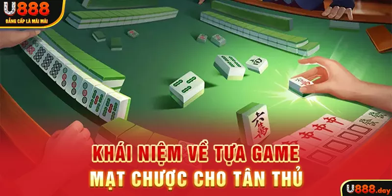 Khái niệm về tựa game Mạt chược cho tân thủ